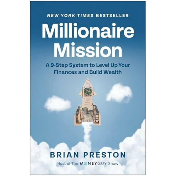 Pre-Owned Millionaire Mission: A 9-Step System to Level Up Your Finances and Build Wealth, 9781637745014, 163774501X, Hardcover,