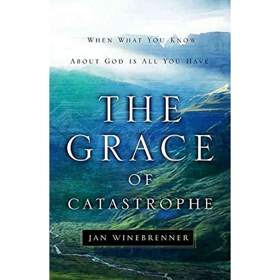 Pre-Owned The Grace of Catastrophe: When What You Know About God is All You Have, 9780802450418, 0802450415, Paperback, New edition