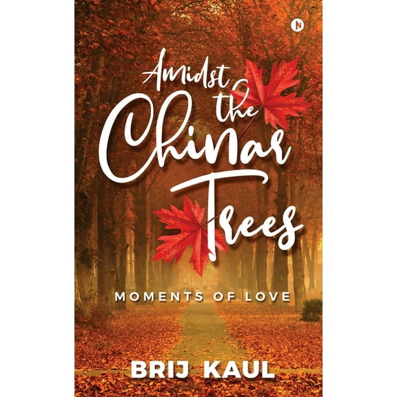 Amidst the Chinar Trees: Moments of Love (Paperback)