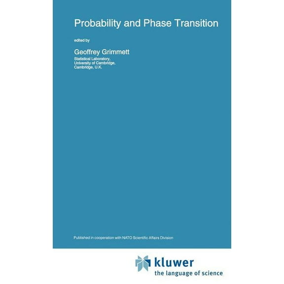 NATO Science Series C: Probability and Phase Transition, Book 420, (Hardcover)