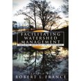 thumbnail image 2 of Pre-Owned Facilitating Watershed Management: Fostering Awareness and Stewardship (Paperback) 0742533646 9780742533646, 2 of 2