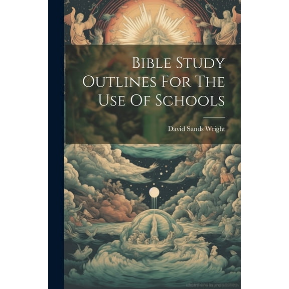 Bible Study Outlines For The Use Of Schools (Paperback)