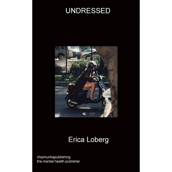 Undressed (Paperback) by Erica Loberg