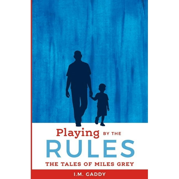 Playing by the Rules: The Tales of Miles Grey, (Paperback)