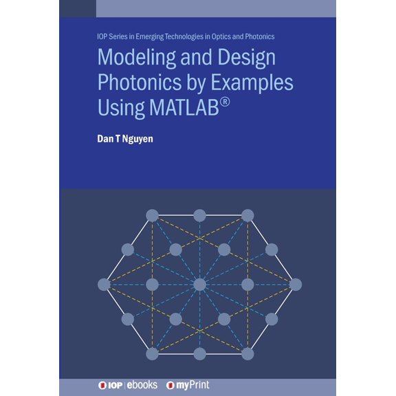 Modeling and Design Photonics by Examples Using MATLAB(R), (Paperback)
