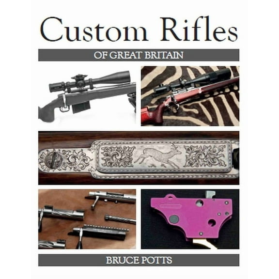 Custom Rifles of Great Britain, (Hardcover)