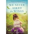 thumbnail image 1 of Pre-Owned We Never Asked for Wings (Paperback) 0553392336 9780553392333, 1 of 2