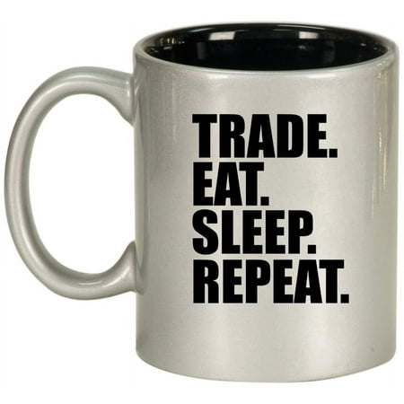 

Trade Eat Sleep Repeat Stock Day Trader Funny Ceramic Coffee Mug Tea Cup Gift (11oz Silver)