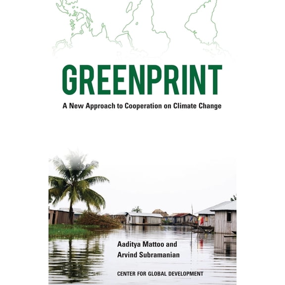 Greenprint : A New Approach to Cooperation on Climate Change (Paperback)