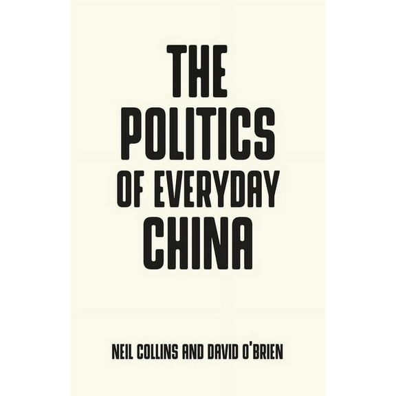 Pocket Politics The Politics of Everyday China, (Paperback)