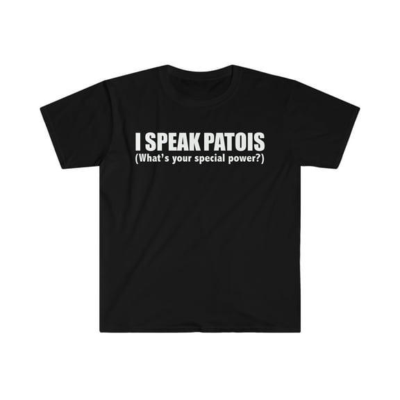 I SPEAK PATOIS What’s your special power Unisex T-shirt S-3XL