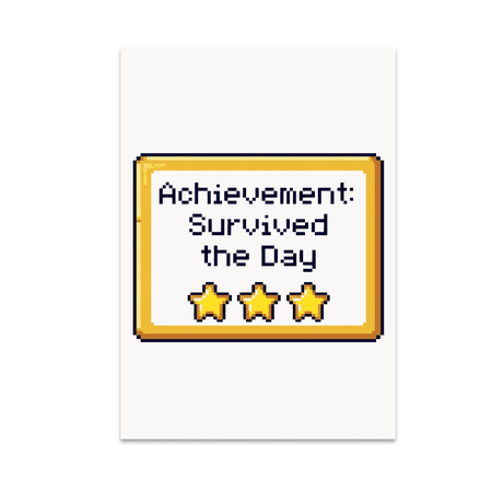 Achievement: Survived the Day - Parenting Decor - 13x19 Poster Print
