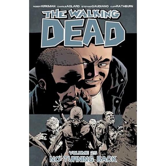 Pre-Owned Walking Dead Volume 25: No Turning Back (The Walking Dead, 25), 9781632156594, 1632156598, Paperback, Pck edition
