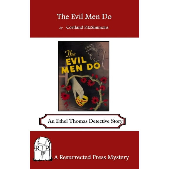 The Evil Men Do : An Ethel Thomas Detective Story (Paperback)