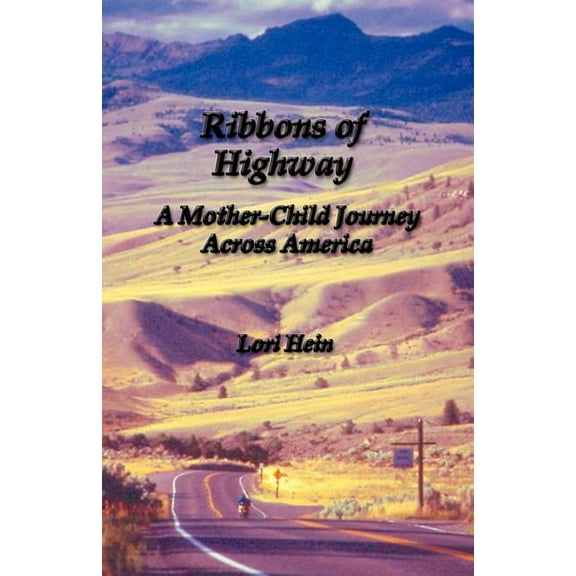Ribbons of Highway: A Mother-Child Journey Across America (Paperback)
