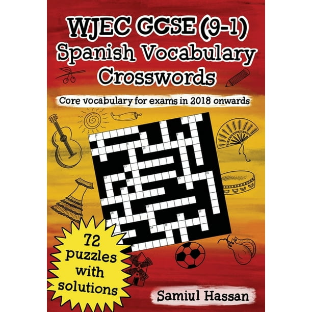 WJEC GCSE (9-1) Spanish Vocabulary Crosswords : 72 crossword puzzles  covering core vocabulary for exams in 2018 onwards (Paperback) 