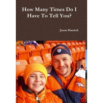 How Many Times Do I Have To Tell You?, (Hardcover)