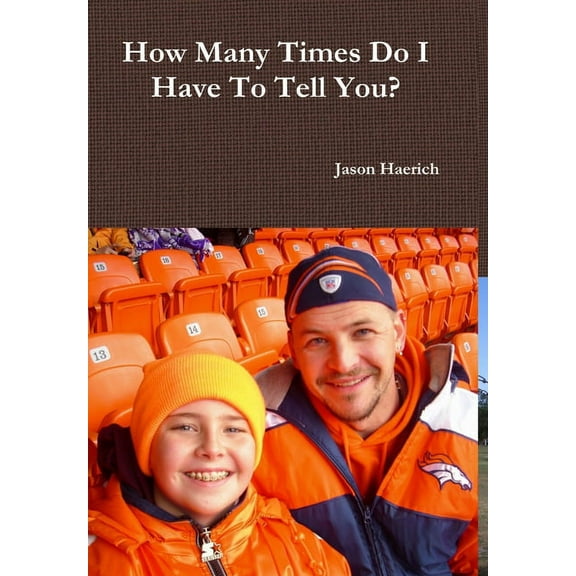 How Many Times Do I Have To Tell You?, (Hardcover)
