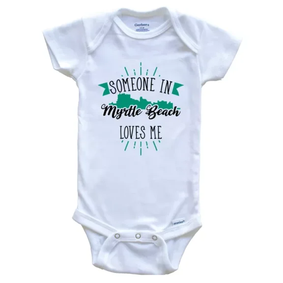 Baby Bodysuit BELLA CANVAS Someone In Myrtle Beach Loves Me Myrtle Beach Baby Bodysuit