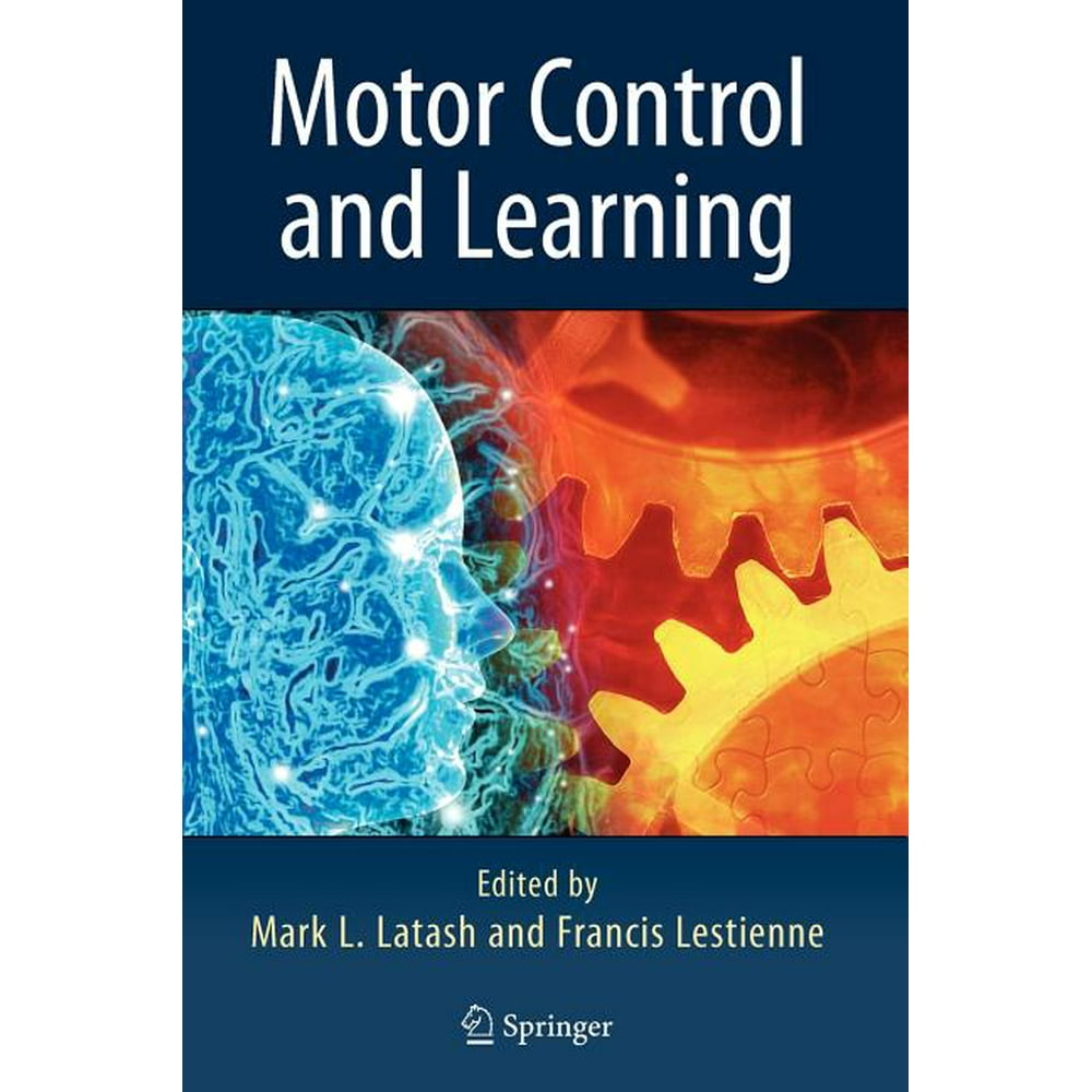 Motor Control and Learning (Hardcover)