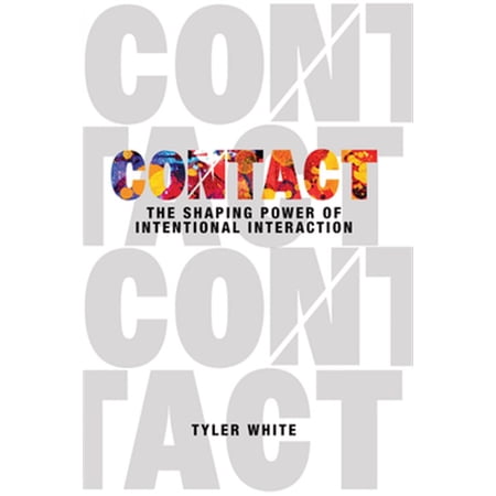 Pre-Owned Contact: The Shaping Power of Intentional Interaction Paperback