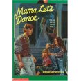 thumbnail image 1 of Pre-Owned Mama, Let's Dance (Paperback) 059046633X 9780590466332, 1 of 1