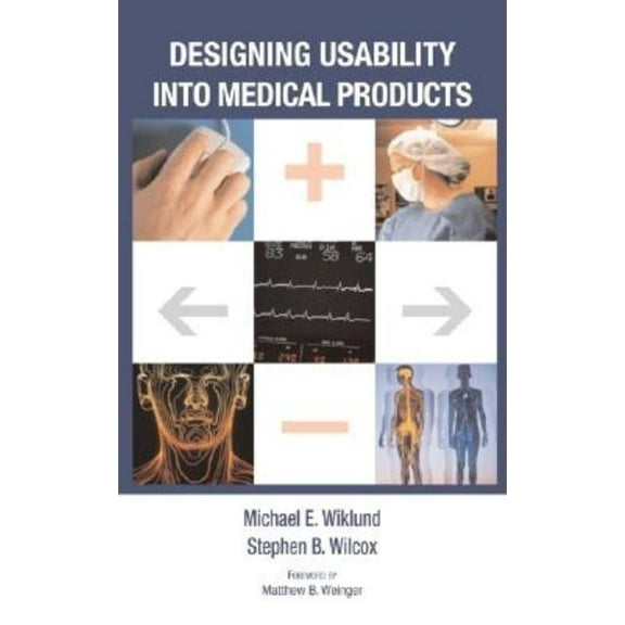 Designing Usability into Medical Products, (Hardcover)