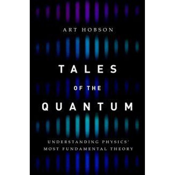 Pre-Owned Tales of the Quantum: Understanding Physics' Most Fundamental Theory Hardcover