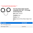 thumbnail image 2 of Front Disc Brake Caliper Seal Kit - Compatible with 1969 - 1976 Dodge Coronet Super Bee 1970 1971 1972 1973 1974 1975, 2 of 2