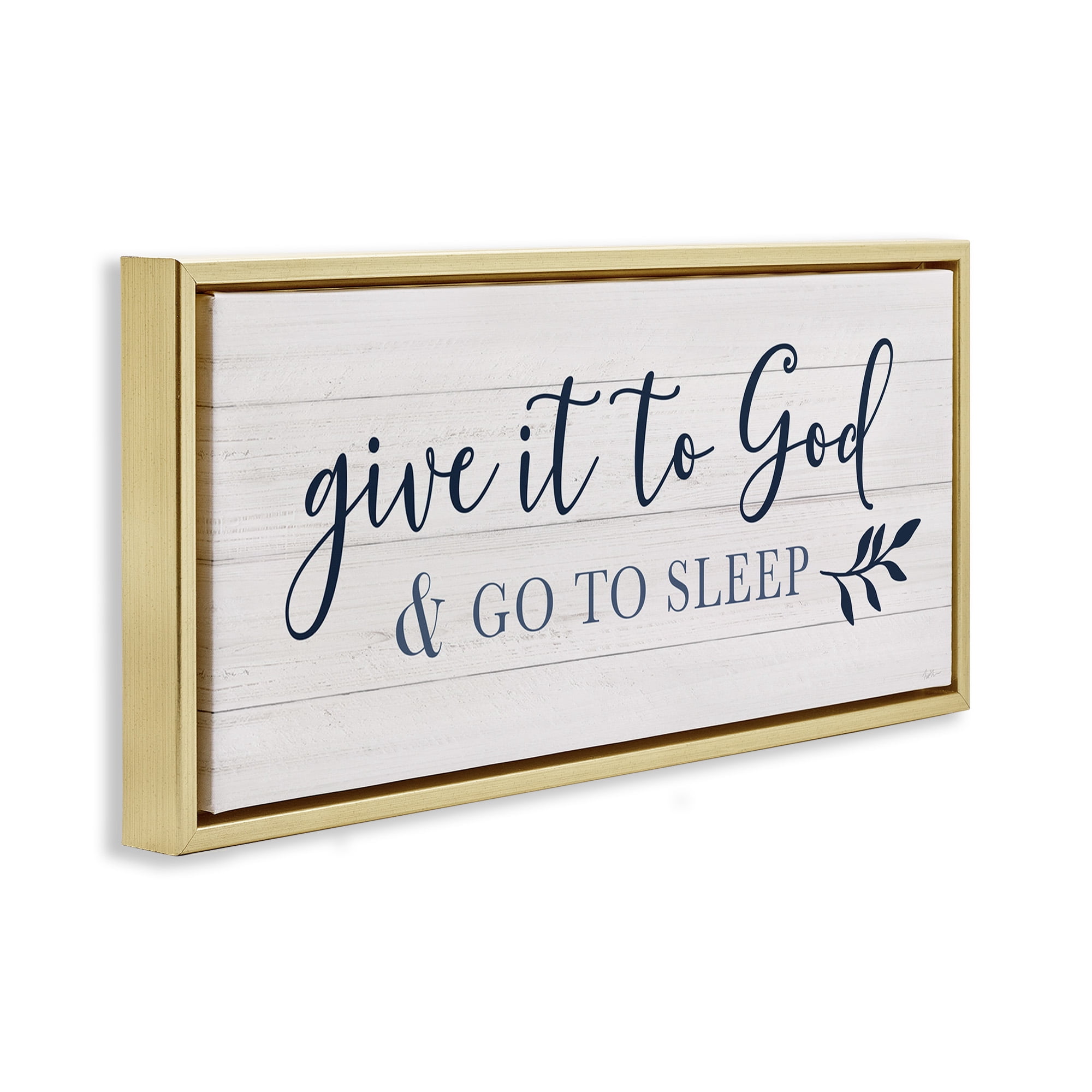 Stupell Industries Give to God & Sleep Motivational Bedtime Religious Painting Gold Floater Framed Canvas Art Print Wall Art, 31 x 14