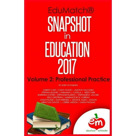 Edumatch Snapshot in Education: EduMatch Snapshot in Education (2017) : Volume 2: Professional Practice (Series #2) (Paperback)