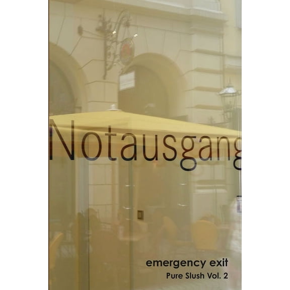 Notausgang: emergency exit Pure Slush Vol. 2, (Paperback)