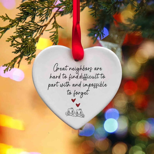 Adorno Navideño: "Los Buenos Vecinos Son Difíciles de Encontrar, Difíciles de Separar E Imposibles de Olvidar". Regalo para El Corazón de Tu Vecino.