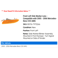 thumbnail image 2 of Front Left Side Marker Lens - Compatible with 2005 - 2006 Mercedes-Benz C55 AMG, 2 of 2