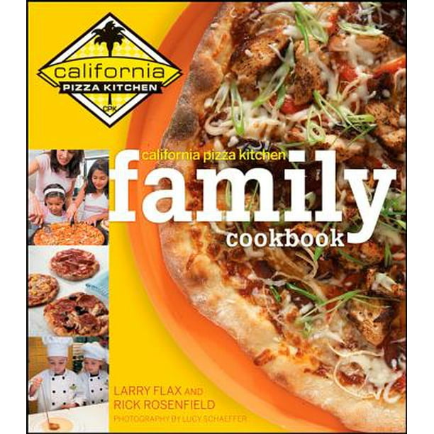 California Pizza Kitchen Family Cookbook (Hardcover ...