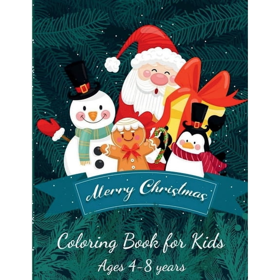 Merry Christmas Coloring Book for Kids Ages 4-8 Years: Kids Stocking StuffersBest Xmas Gift for Boys and GirlsTravel Col, (Paperback)