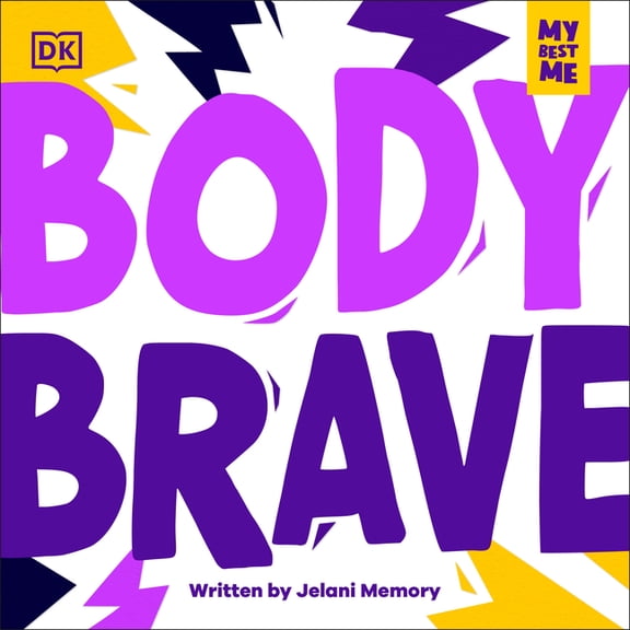 My Best Me: Body Brave, (Hardcover)