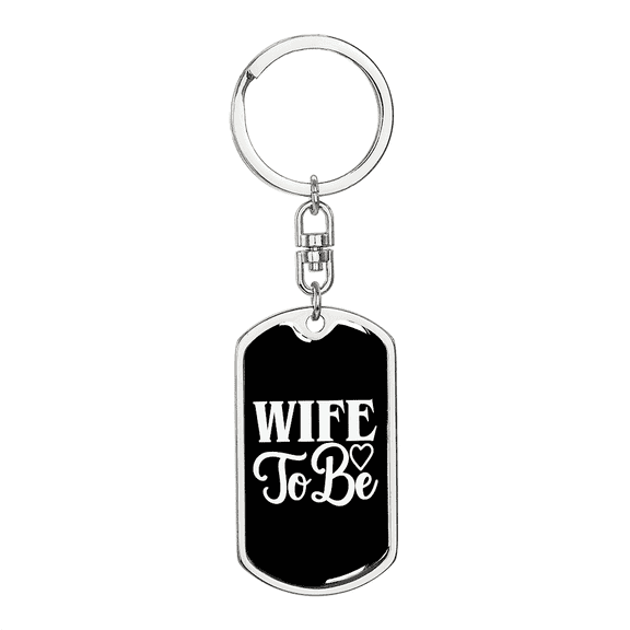 To My Wife  Wife To Be Stainless Steel or 18k Gold Premium Swivel Dog Tag Keychain