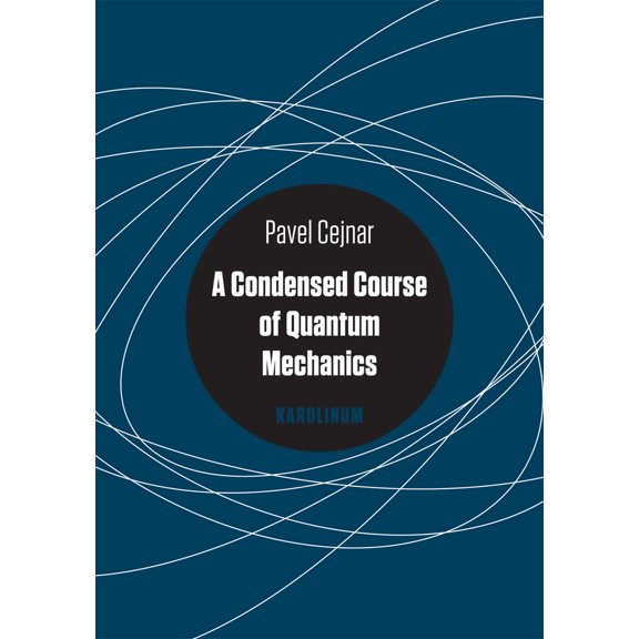 Pre-Owned A Condensed Course of Quantum Mechanics (Paperback) 8024623218 9788024623214