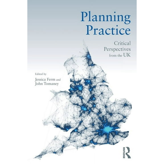 Planning Practice: Critical Perspectives from the UK, (Paperback)