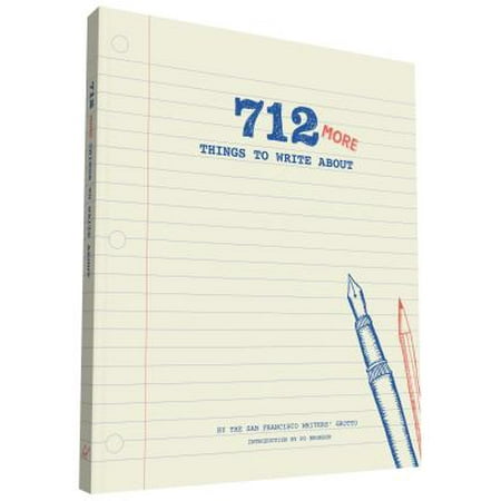 712 More Things to Write About