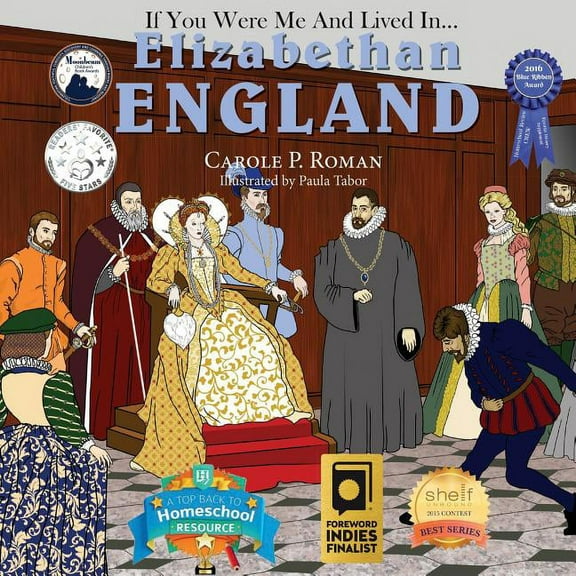 If You Were Me and Lived in... Elizabethan England: An Introduction to Civilizations Throughout Time, (Paperback)