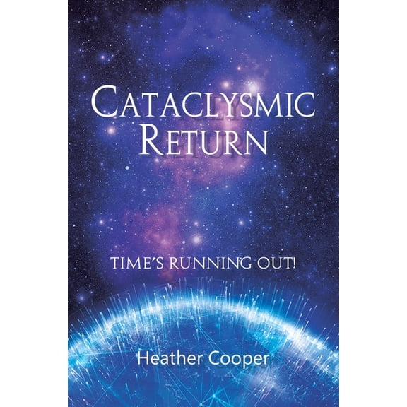 Cataclysmic Return, (Paperback)