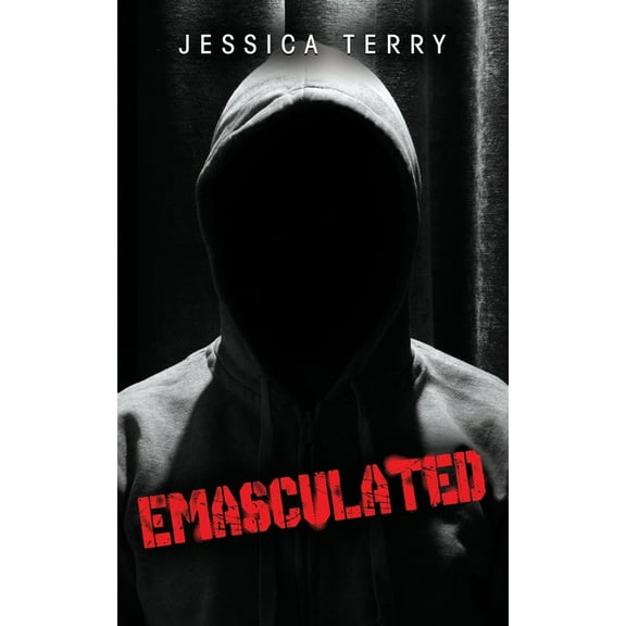 Emasculated (Paperback)