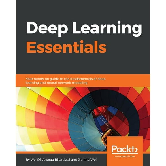 Deep Learning Essentials (Paperback)