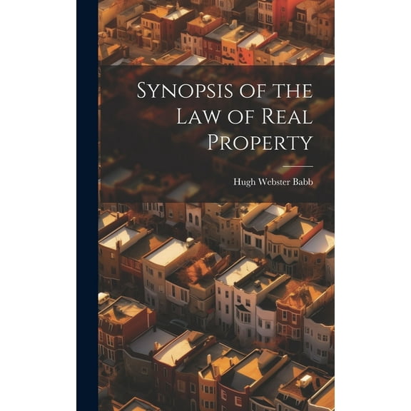 Synopsis of the Law of Real Property (Hardcover)