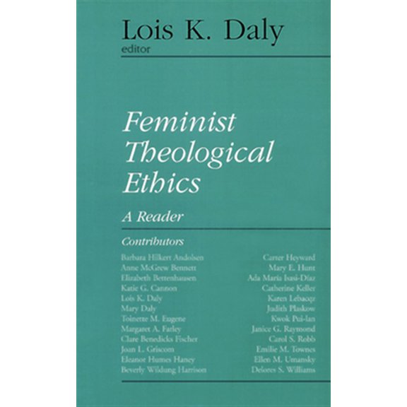 Pre-Owned Feminist Theological Ethics: A Reader (Paperback) 066425327X 9780664253271