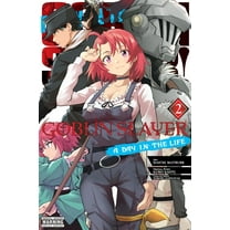 Goblin Slayer: A Day in the Life Goblin Slayer: A Day in the Life, Vol. 2 (Manga), Book 2, (Paperback)