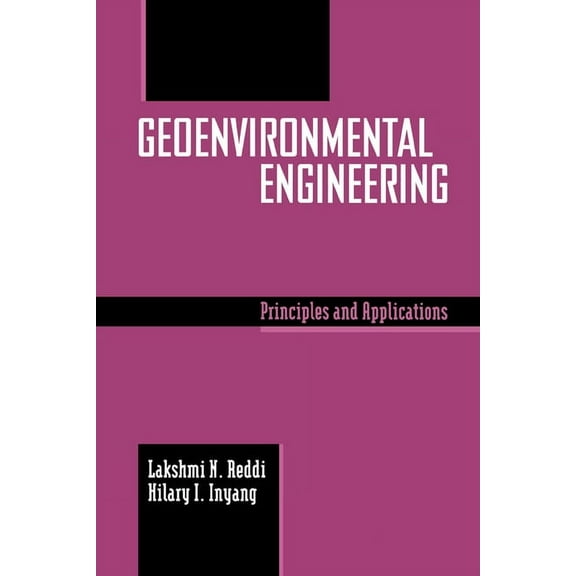 Books in Soils, Plants, and the Environm Geoenvironmental Engineering: Principles and Applications, (Hardcover)