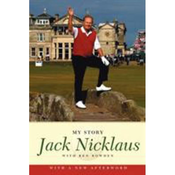 Pre-Owned Jack Nicklaus: My Story (Paperback) 1416542248 9781416542247